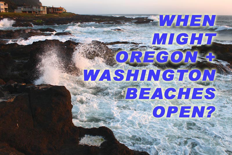 Some Washington Coast Beaches Open in May; Oregon Coast Making Plans