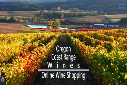 Buy Oregon Coast Range Wines Online - Yamhill Wine Country, Willamette Valley Wines 