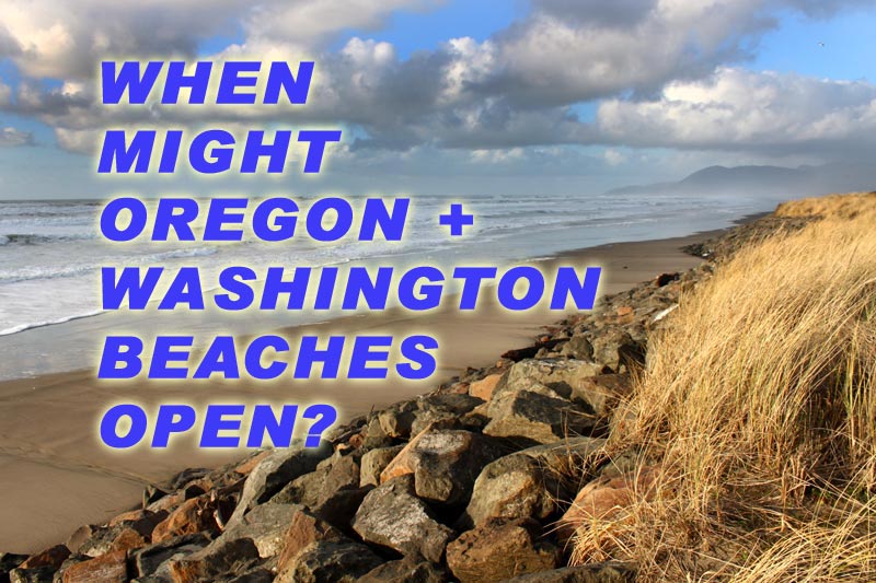 Washington Coast Reopening Some Beaches; Oregon Coast Working on Plan 