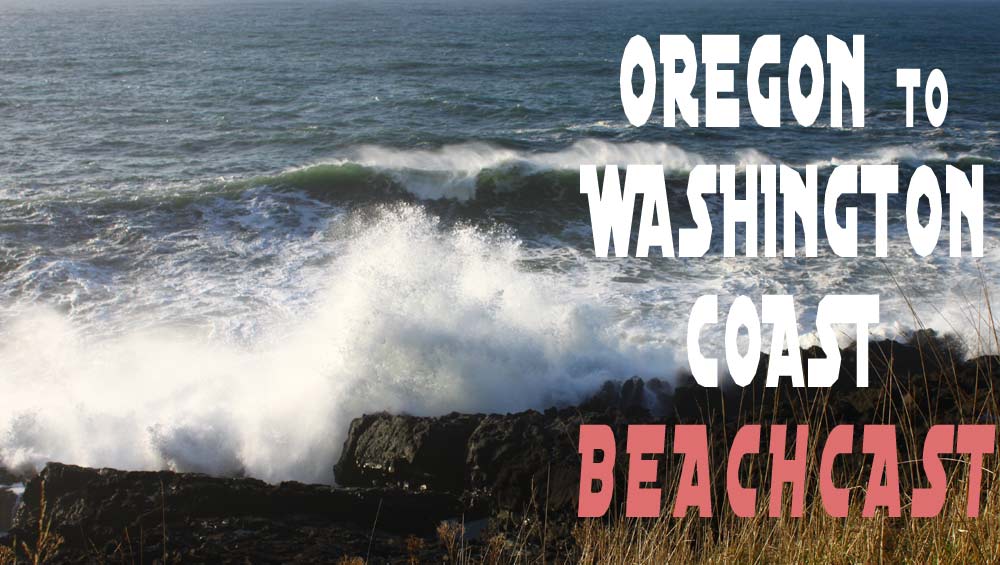 Oregon to Washington Coast BeachCast (Oregon Coast Beach Connection Podcasts)